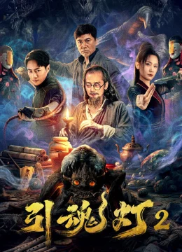 Xem Phim Đèn Dẫn Hồn 2 Thuyết Minh Online