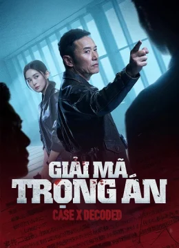 Xem Phim Giải Mã Trọng Án Thuyết Minh Online