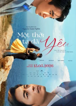 Xem Phim Một Thời Ta Đã Yêu Thuyết Minh Online