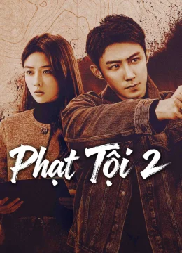Xem Phim Phạt Tội 2 Thuyết Minh Online