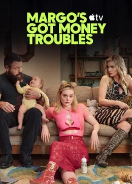 Xem Phim Rắc Rối Tiền Bạc Của Margo (Phần 1) Thuyết Minh Online