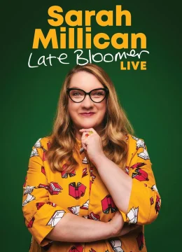Xem Phim Sarah Millican: Bông Hoa Nở Muộn Thuyết Minh Online