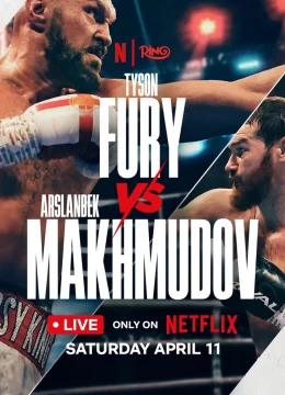 Xem Phim Tyson Fury vs. Arslanbek Makhmudov Thuyết Minh Online