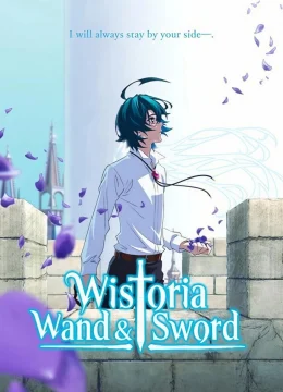 Wistoria: Trượng Và Kiếm (Phần 2)